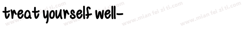treat yourself well字体转换